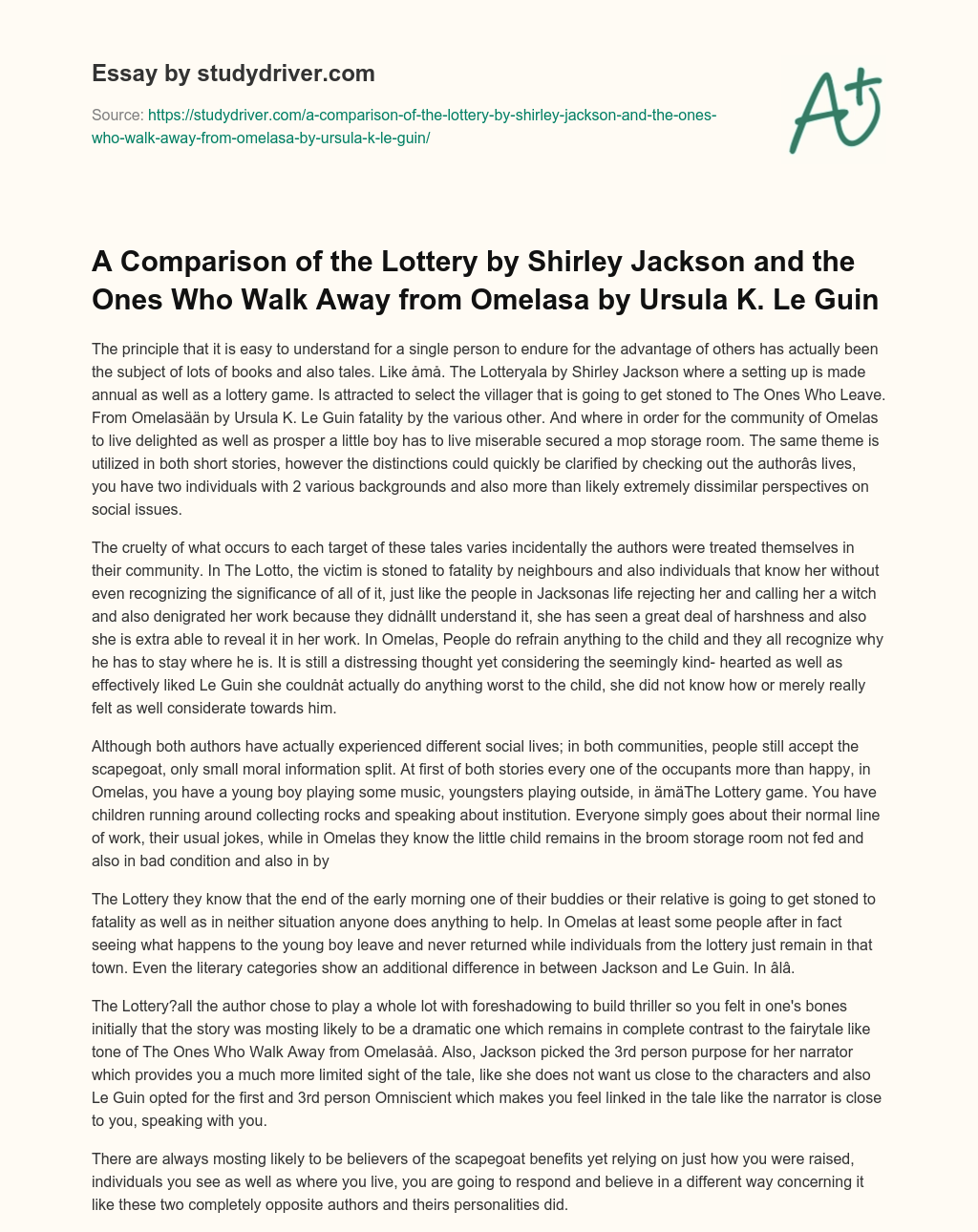 A Comparison of the Lottery by Shirley Jackson and the Ones who Walk Away from Omelasa by Ursula K. Le Guin essay
