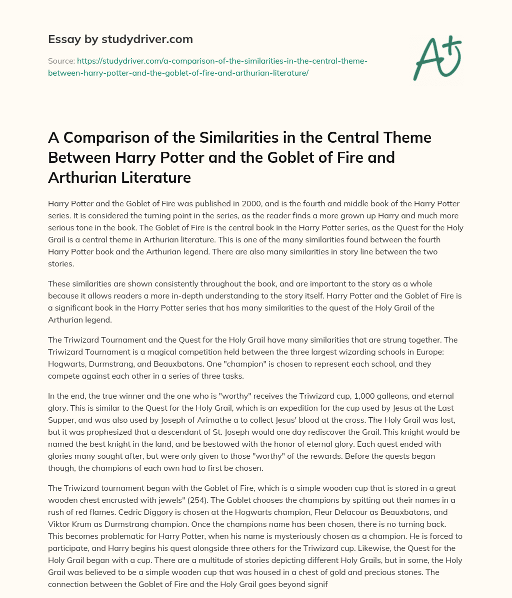A Comparison of the Similarities in the Central Theme between Harry Potter and the Goblet of Fire and Arthurian Literature essay