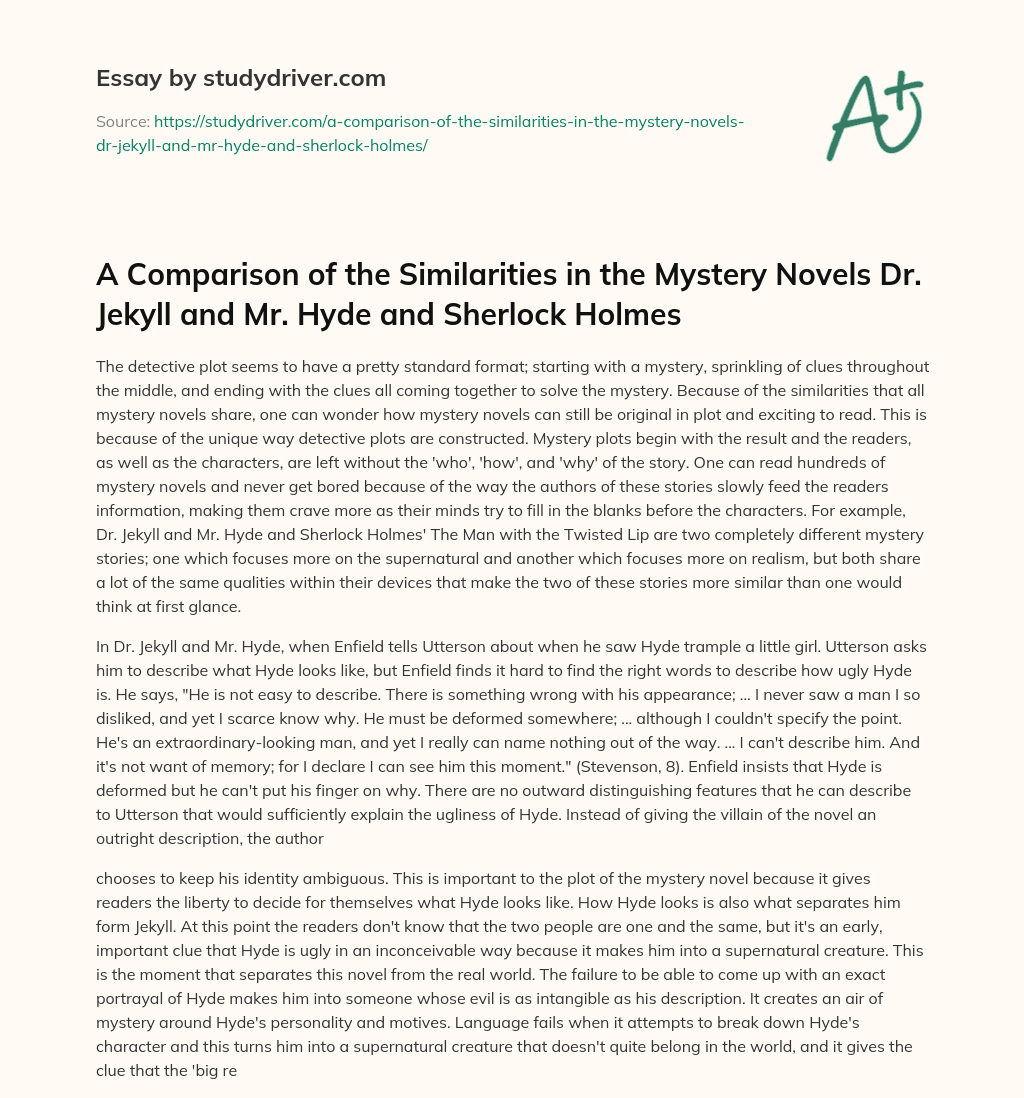 A Comparison of the Similarities in the Mystery Novels Dr. Jekyll and Mr. Hyde and Sherlock Holmes essay