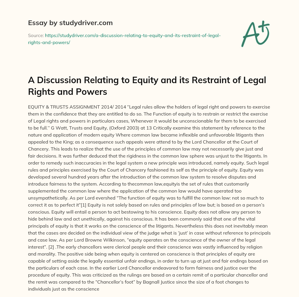A Discussion Relating to Equity and its Restraint of Legal Rights and Powers essay