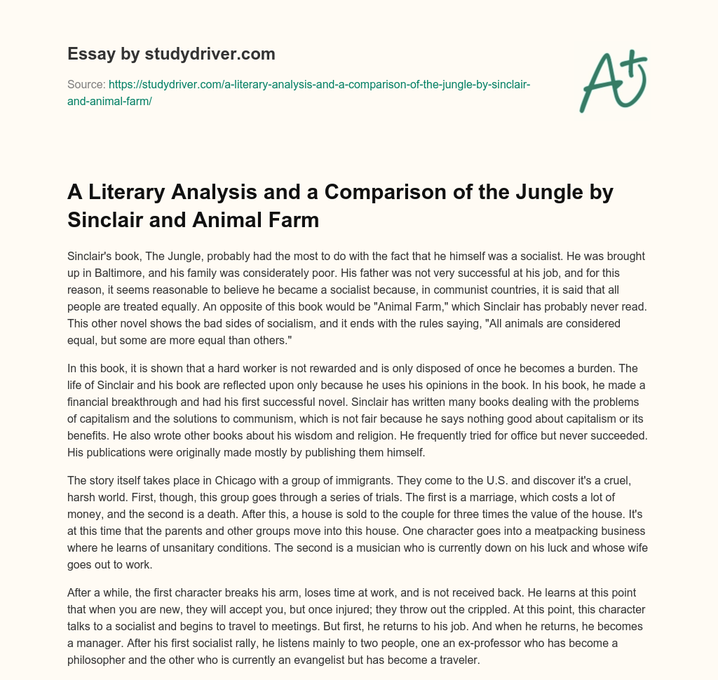 A Literary Analysis and a Comparison of the Jungle by Sinclair and Animal Farm essay