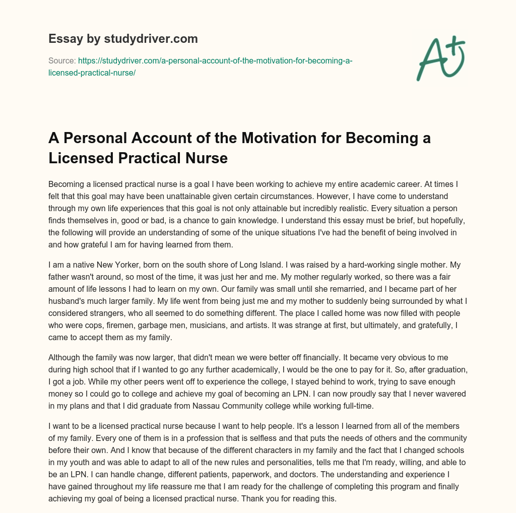 A Personal Account of the Motivation for Becoming a Licensed Practical Nurse essay