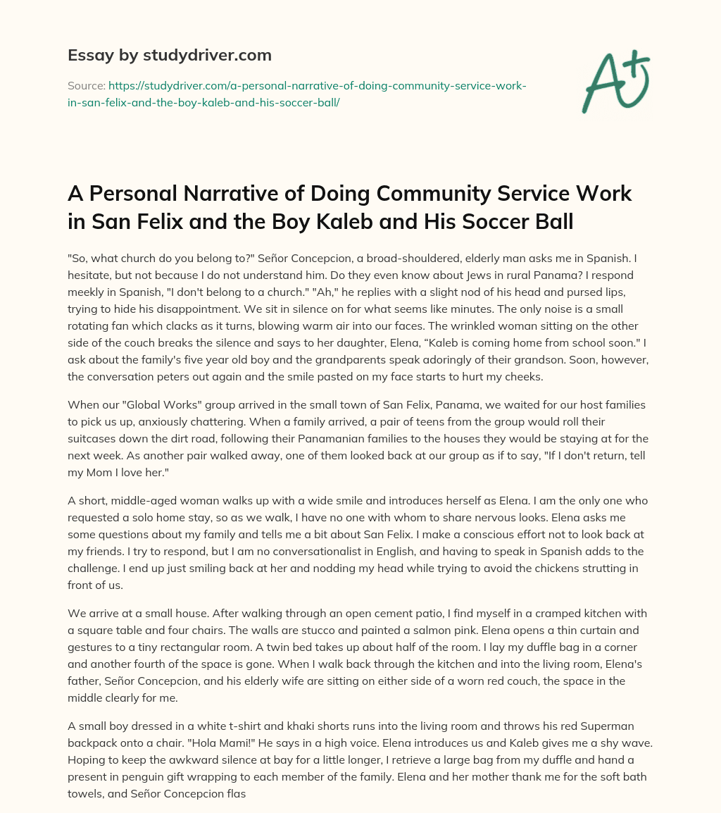 A Personal Narrative of doing Community Service Work in San Felix and the Boy Kaleb and his Soccer Ball essay