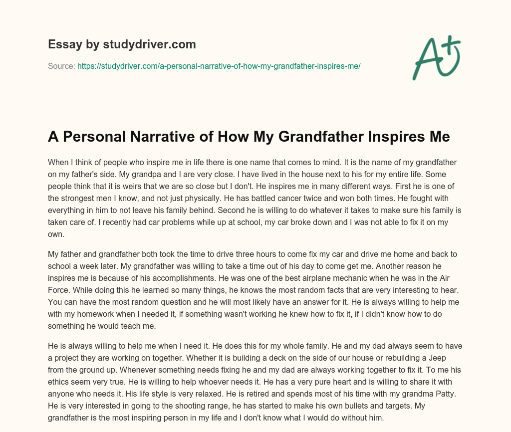 A Personal Narrative of how my Grandfather Inspires me essay