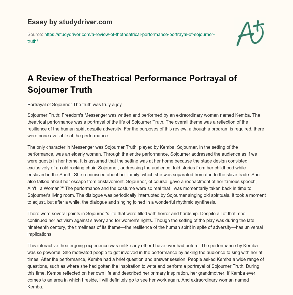 A Review of TheTheatrical Performance Portrayal of Sojourner Truth essay
