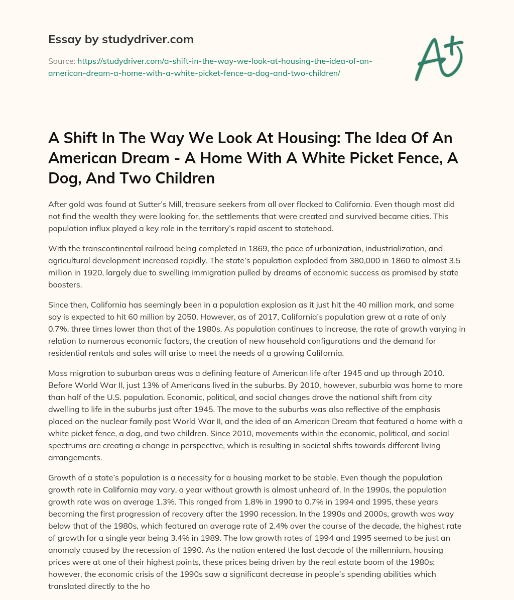 A Shift in the Way we Look at Housing: the Idea of an American Dream – a Home with a White Picket Fence, a Dog, and Two Children essay