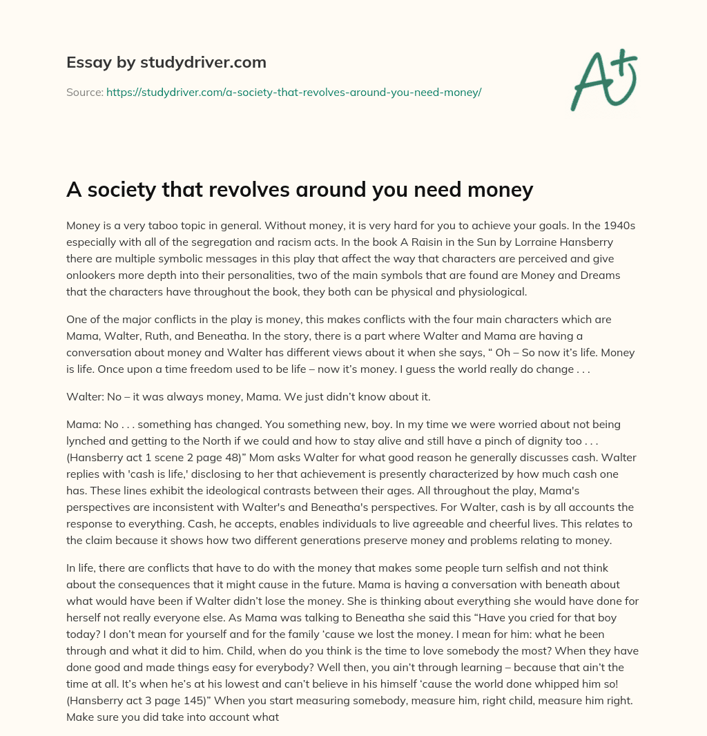 A Society that Revolves Around you Need Money essay