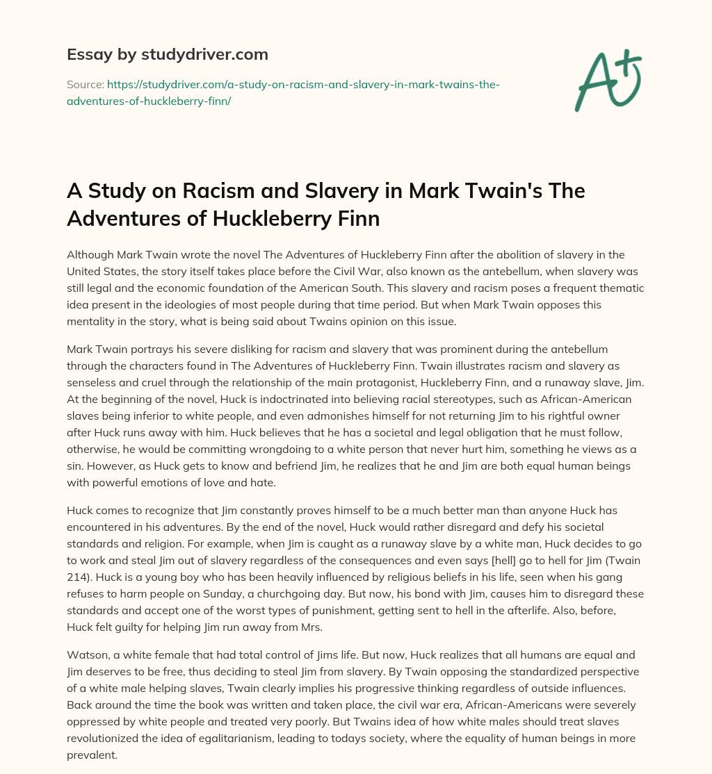 A Study on Racism and Slavery in Mark Twain’s the Adventures of Huckleberry Finn essay