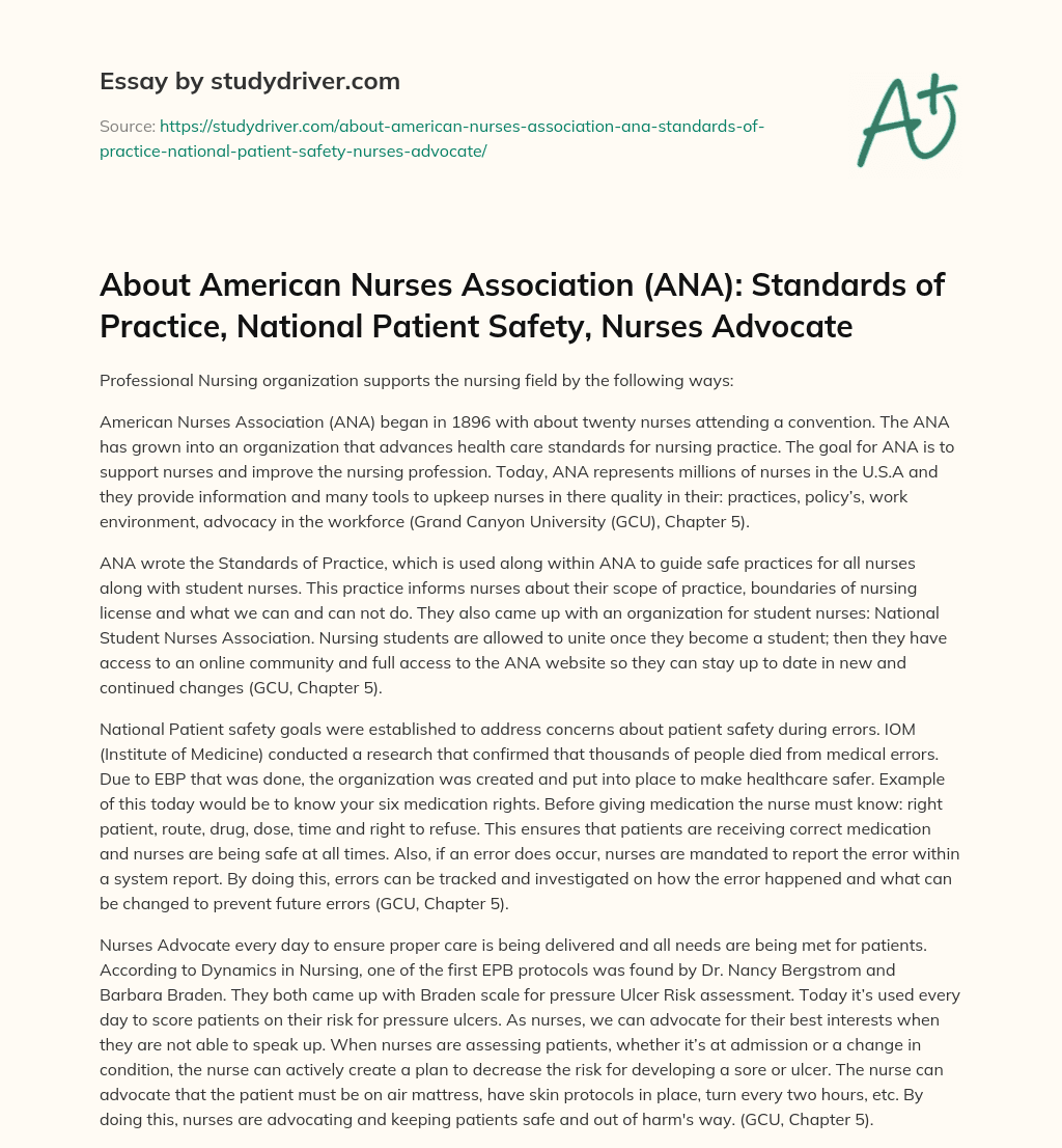 About American Nurses Association (ANA): Standards of Practice, National Patient Safety, Nurses Advocate essay