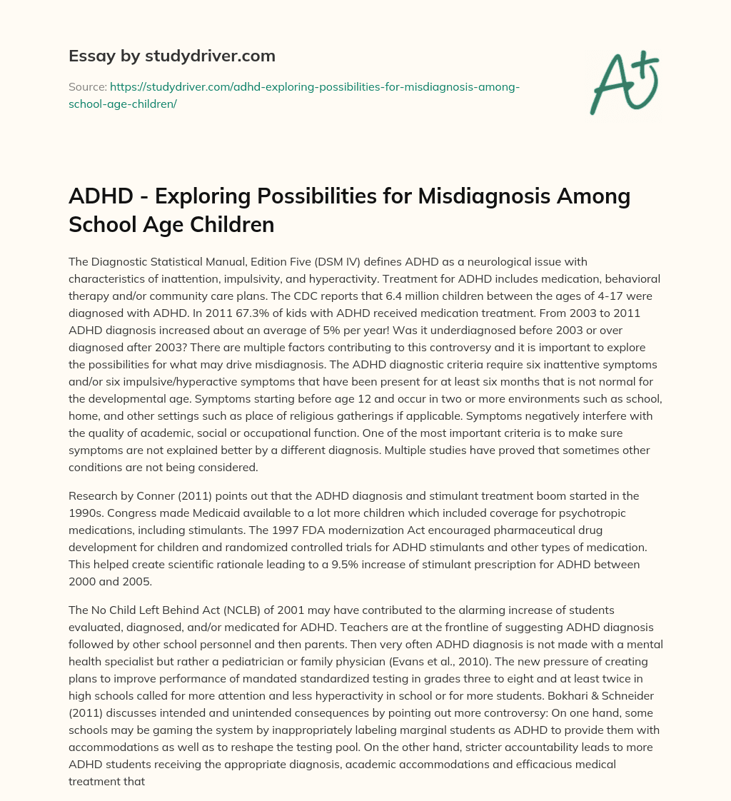 ADHD – Exploring Possibilities for Misdiagnosis Among School Age Children essay