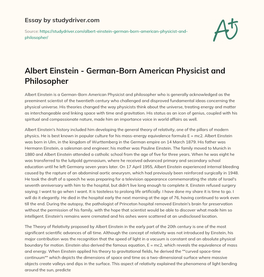 Albert Einstein – German-Born American Physicist and Philosopher essay