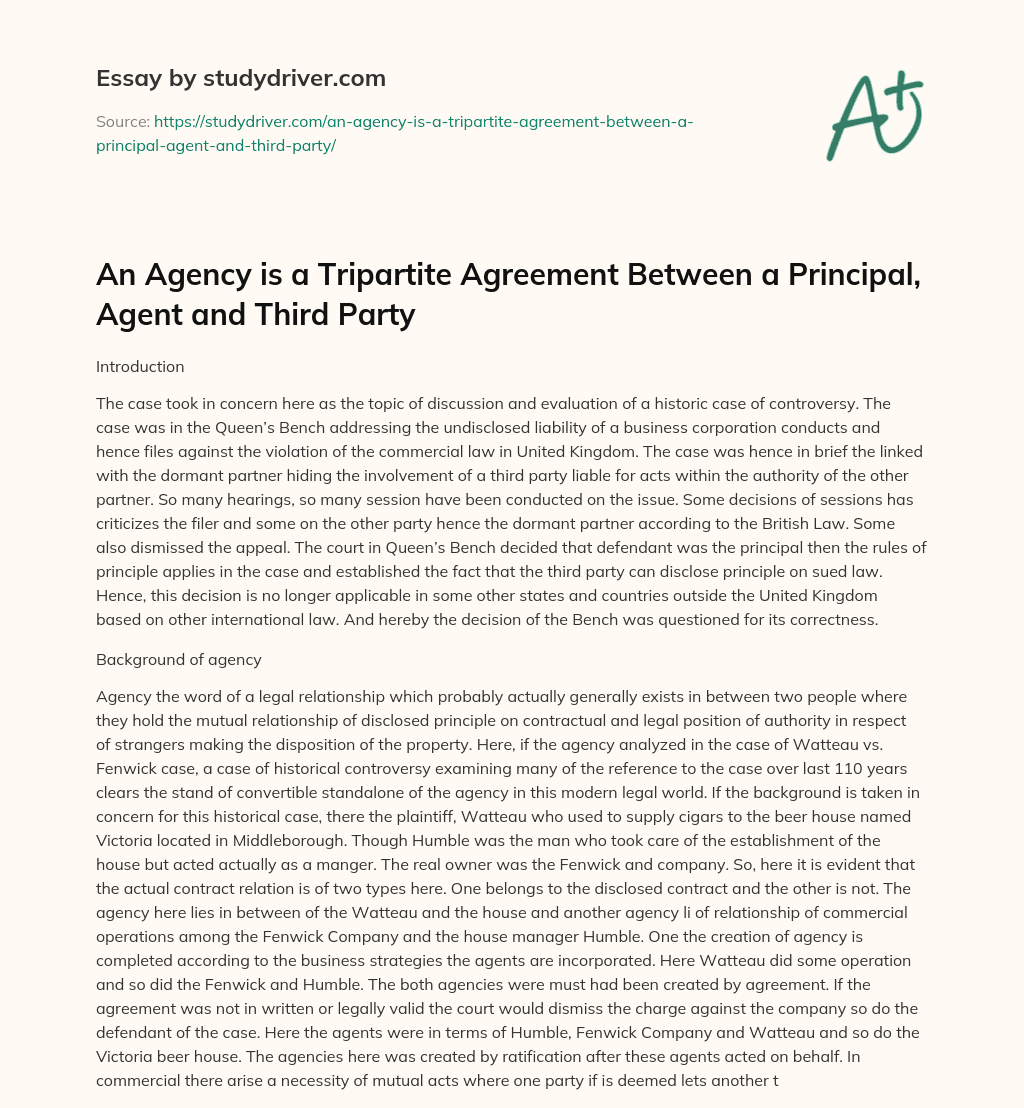 An Agency is a Tripartite Agreement between a Principal, Agent and Third Party essay
