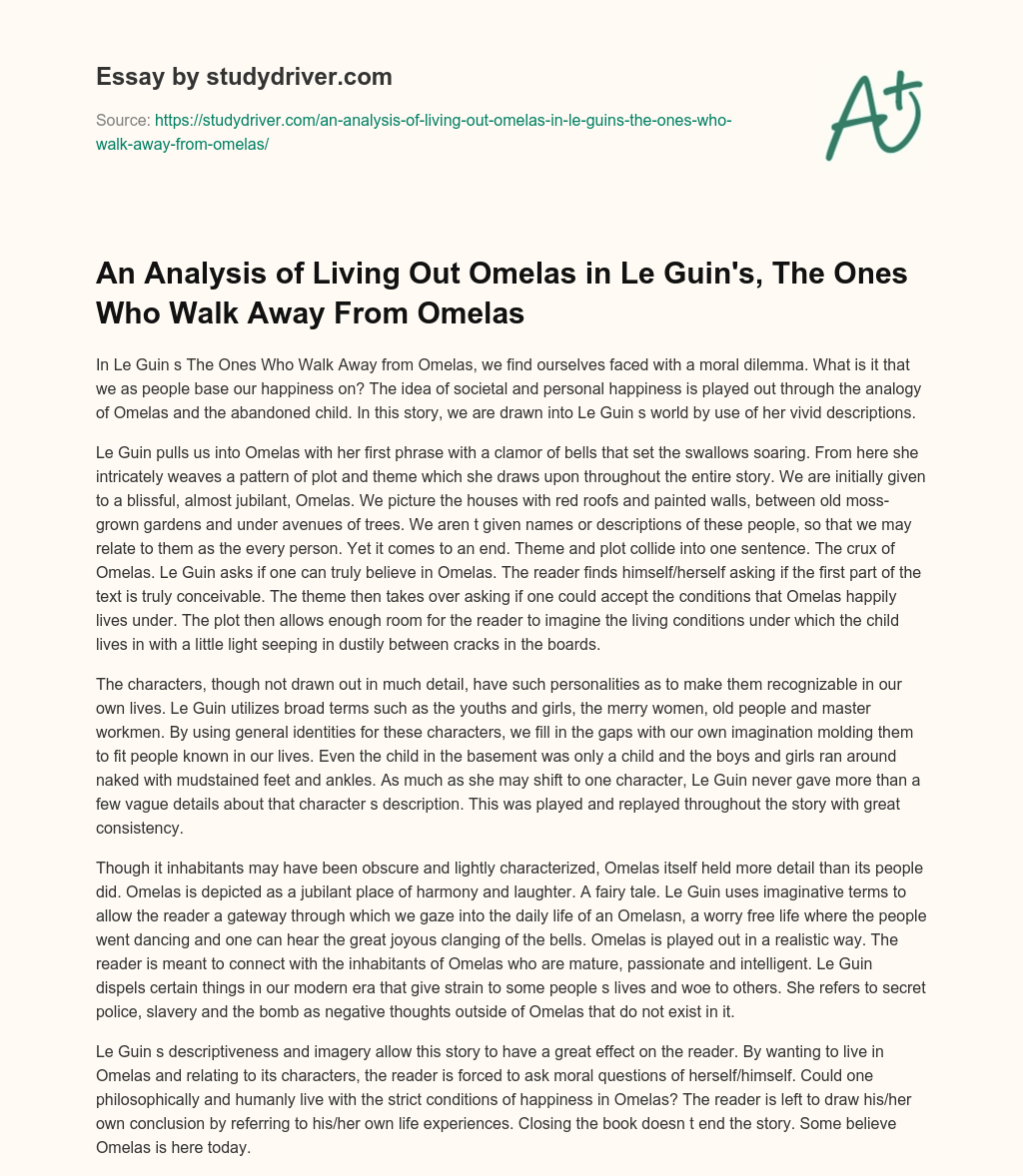 An Analysis of Living out Omelas in Le Guin’s, the Ones who Walk Away from Omelas essay