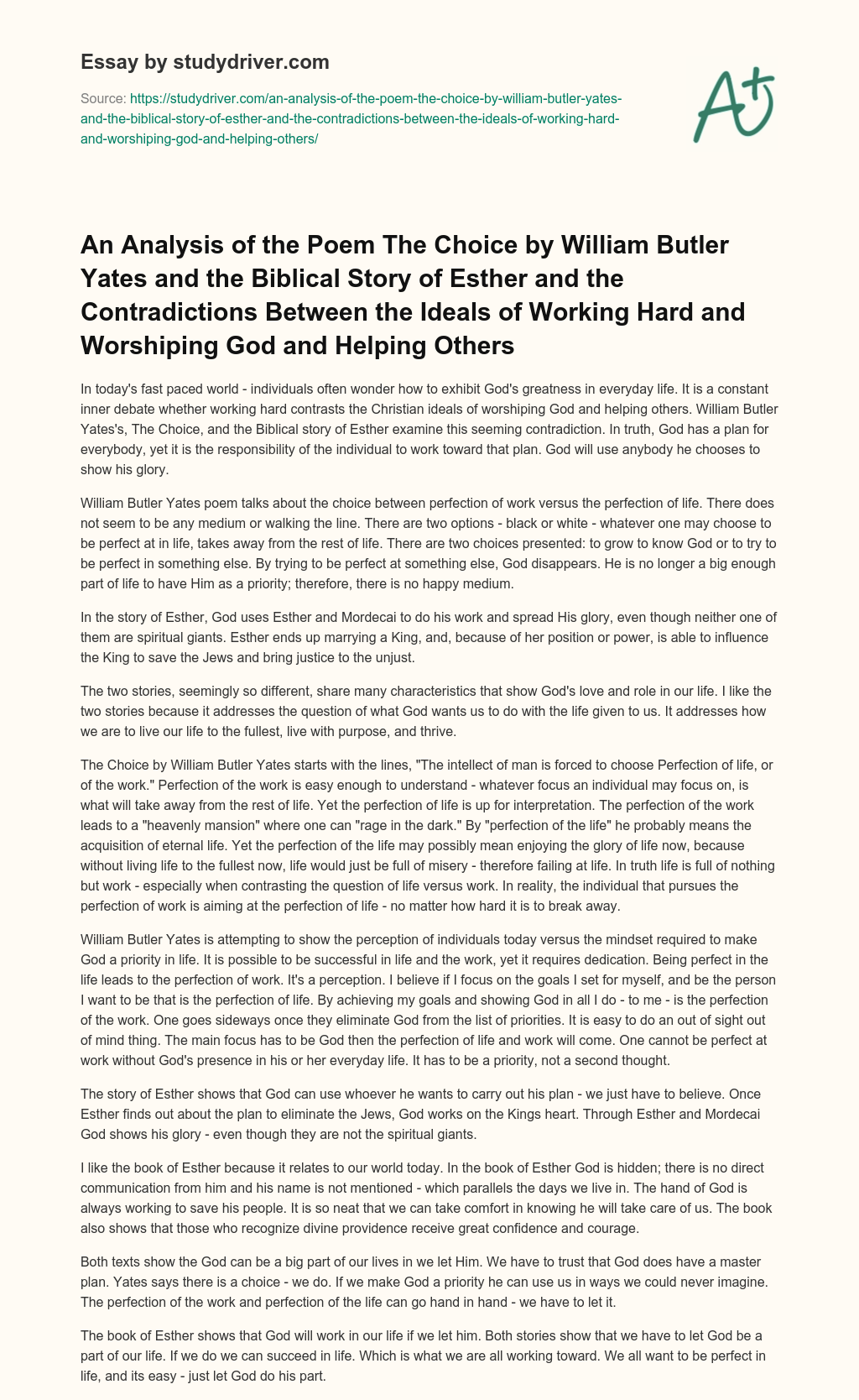An Analysis of the Poem the Choice by William Butler Yates and the Biblical Story of Esther and the Contradictions between the Ideals of Working Hard and Worshiping God and Helping Others essay