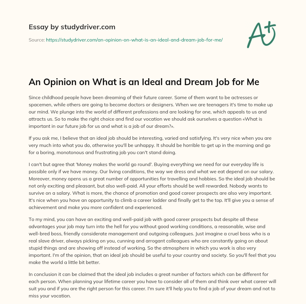 An Opinion on what is an Ideal and Dream Job for me essay