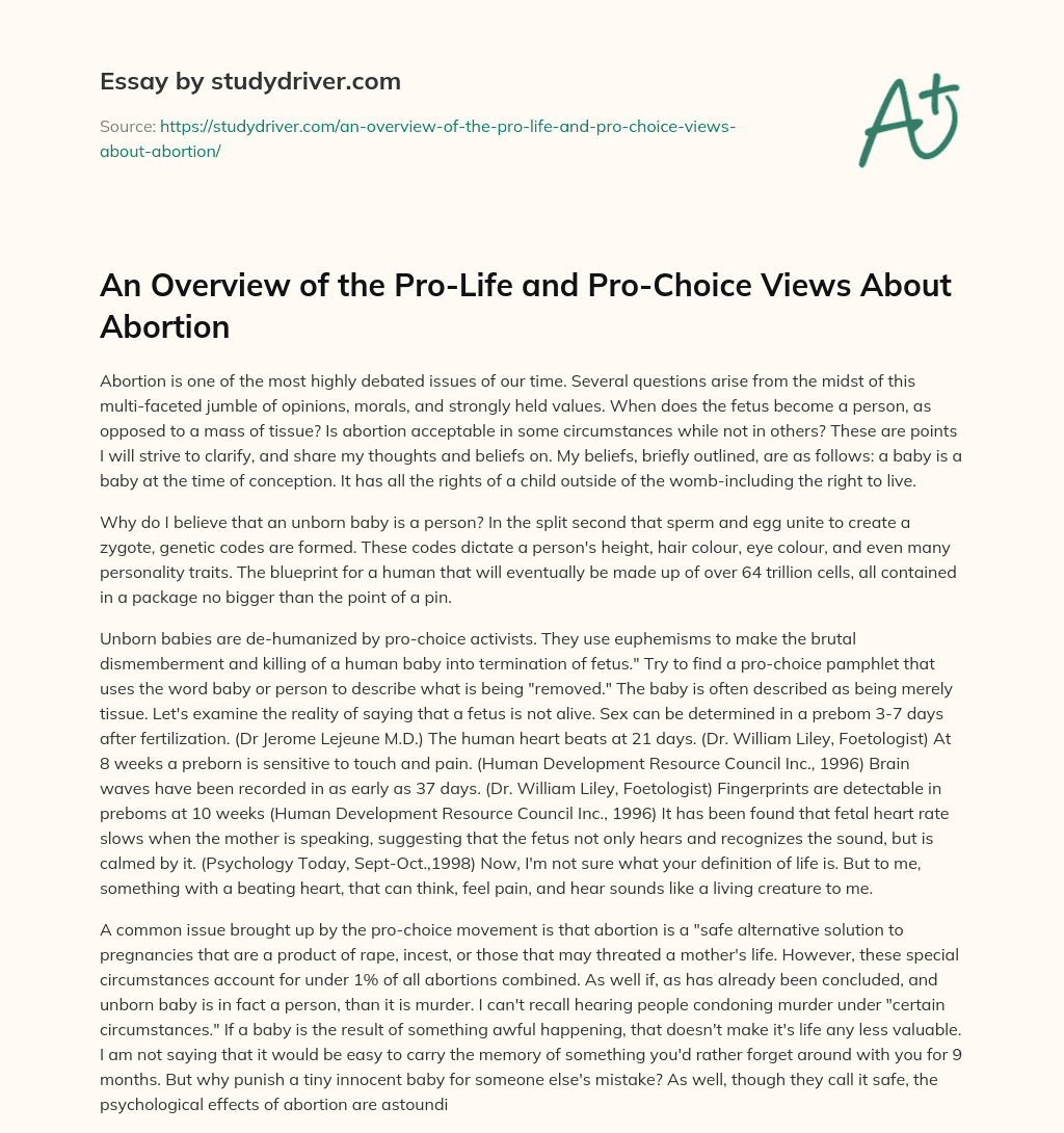 An Overview of the Pro-Life and Pro-Choice Views about Abortion essay