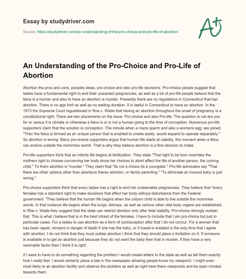 An Understanding of the Pro-Choice and Pro-Life of Abortion essay