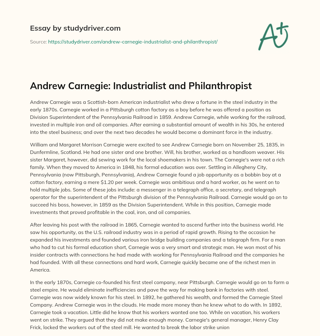 Andrew Carnegie: Industrialist and Philanthropist essay