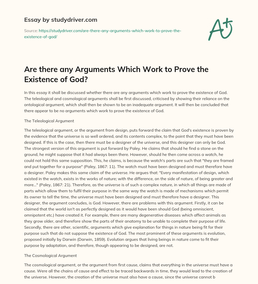 Are there any Arguments which Work to Prove the Existence of God? essay
