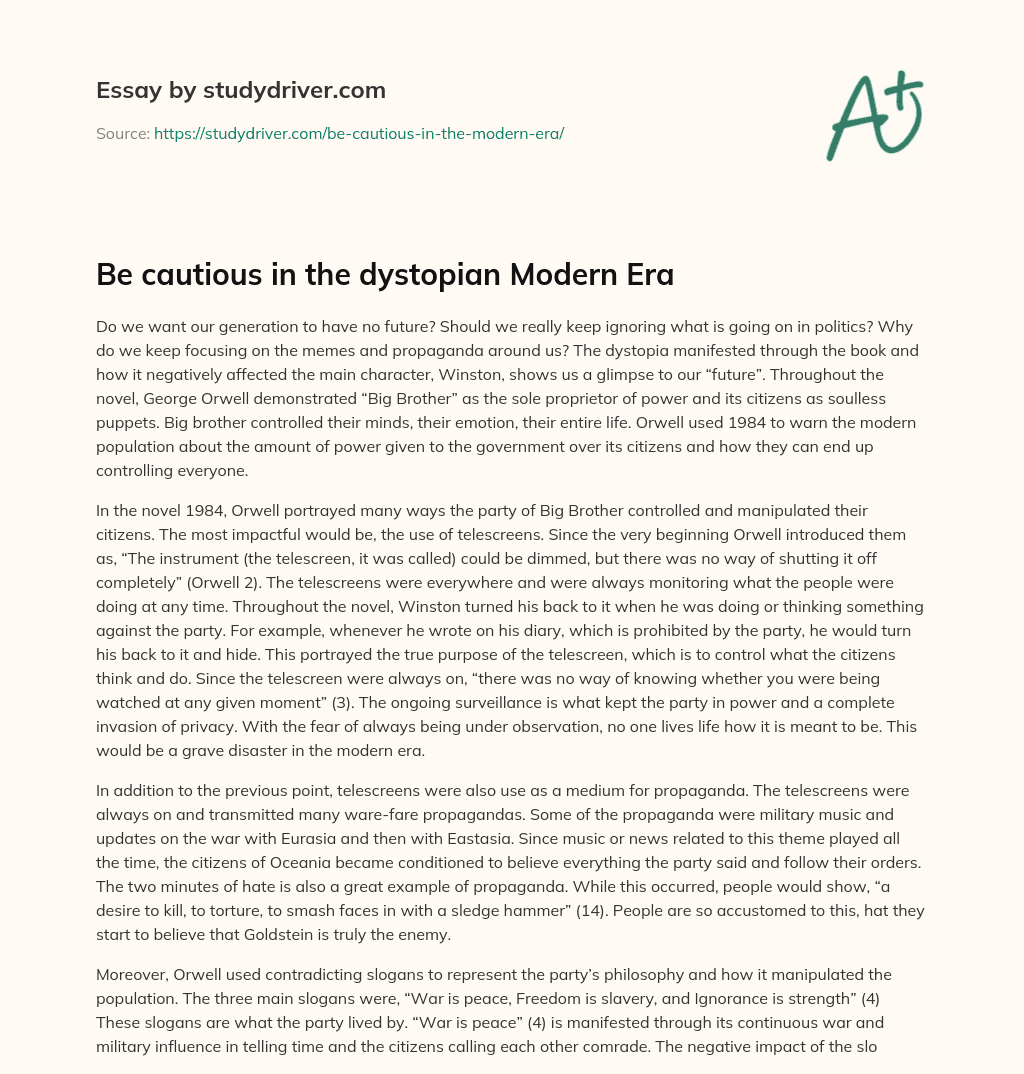 Be Cautious  in the Dystopian Modern Era  essay