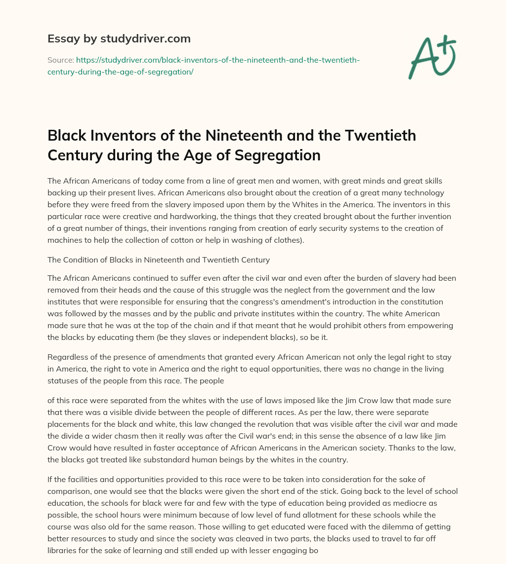 Black Inventors of the Nineteenth and the Twentieth   Century during the Age of Segregation essay