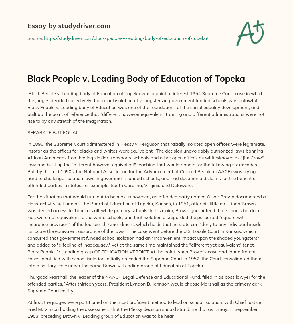 Black People V. Leading Body of Education of Topeka essay