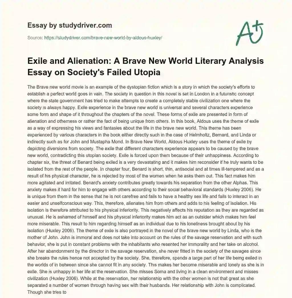Exile and Alienation: a Brave New World Literary Analysis Essay on Society’s Failed Utopia essay