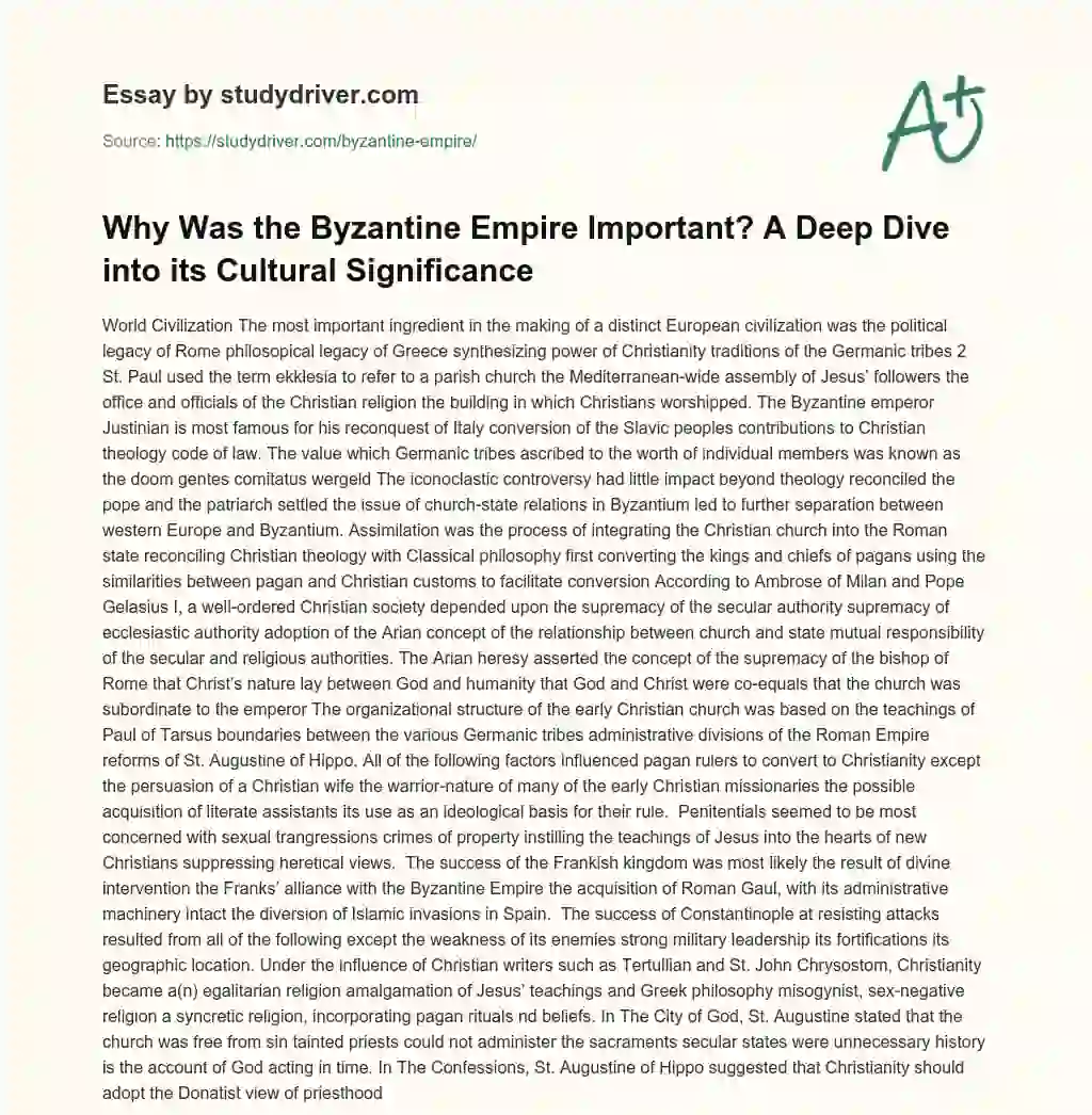 Why was the Byzantine Empire Important? a Deep Dive into its Cultural Significance essay