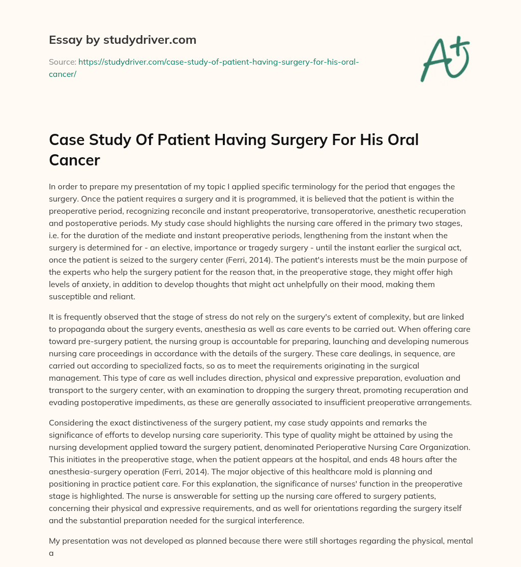 Case Study of Patient having Surgery for his Oral Cancer essay