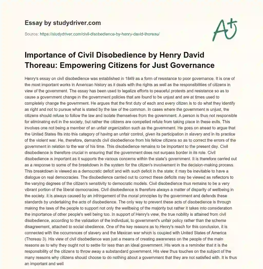 Importance of Civil Disobedience by Henry David Thoreau: Empowering Citizens for Just Governance essay