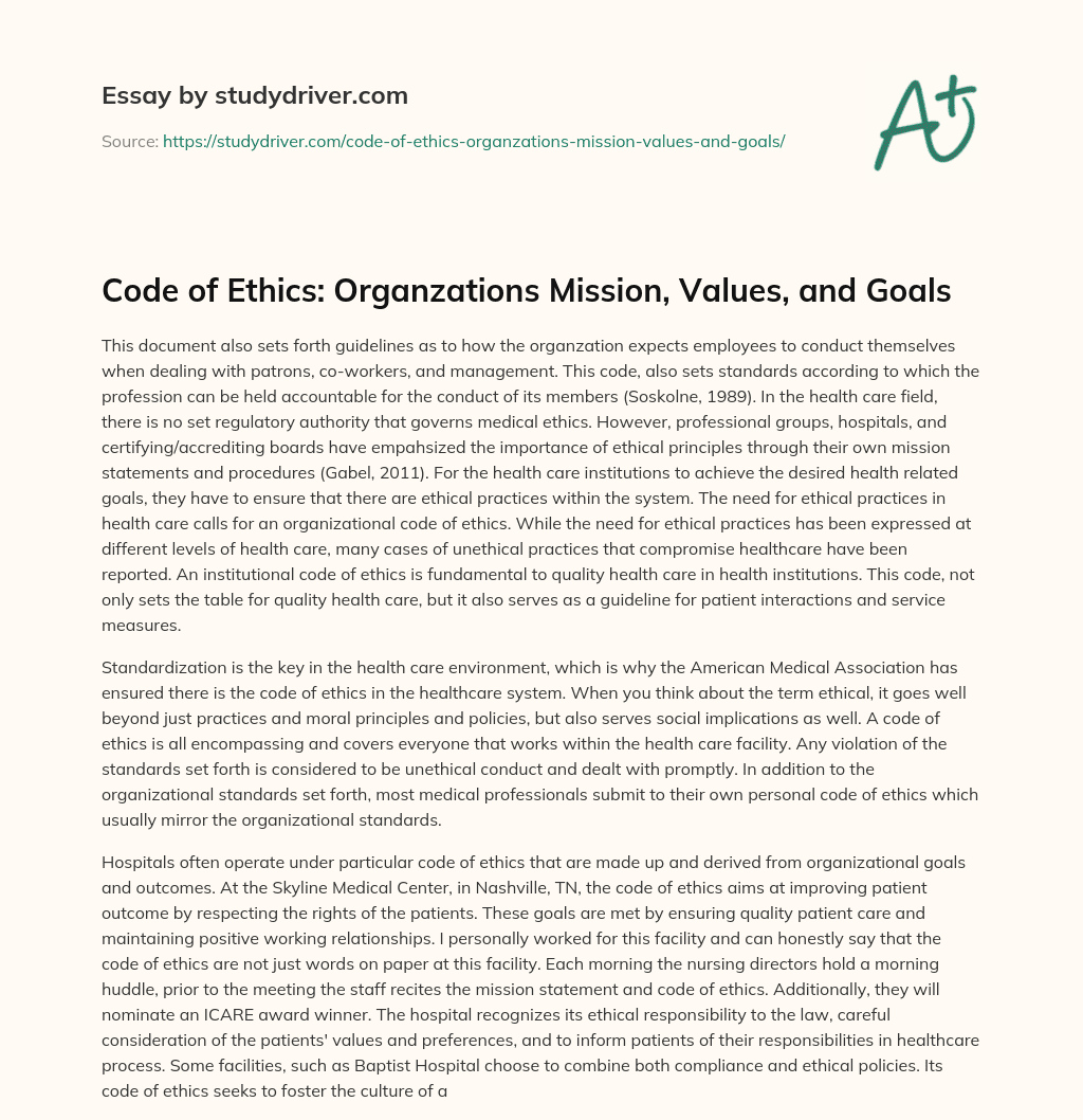 Code of Ethics: Organzations Mission, Values, and Goals essay