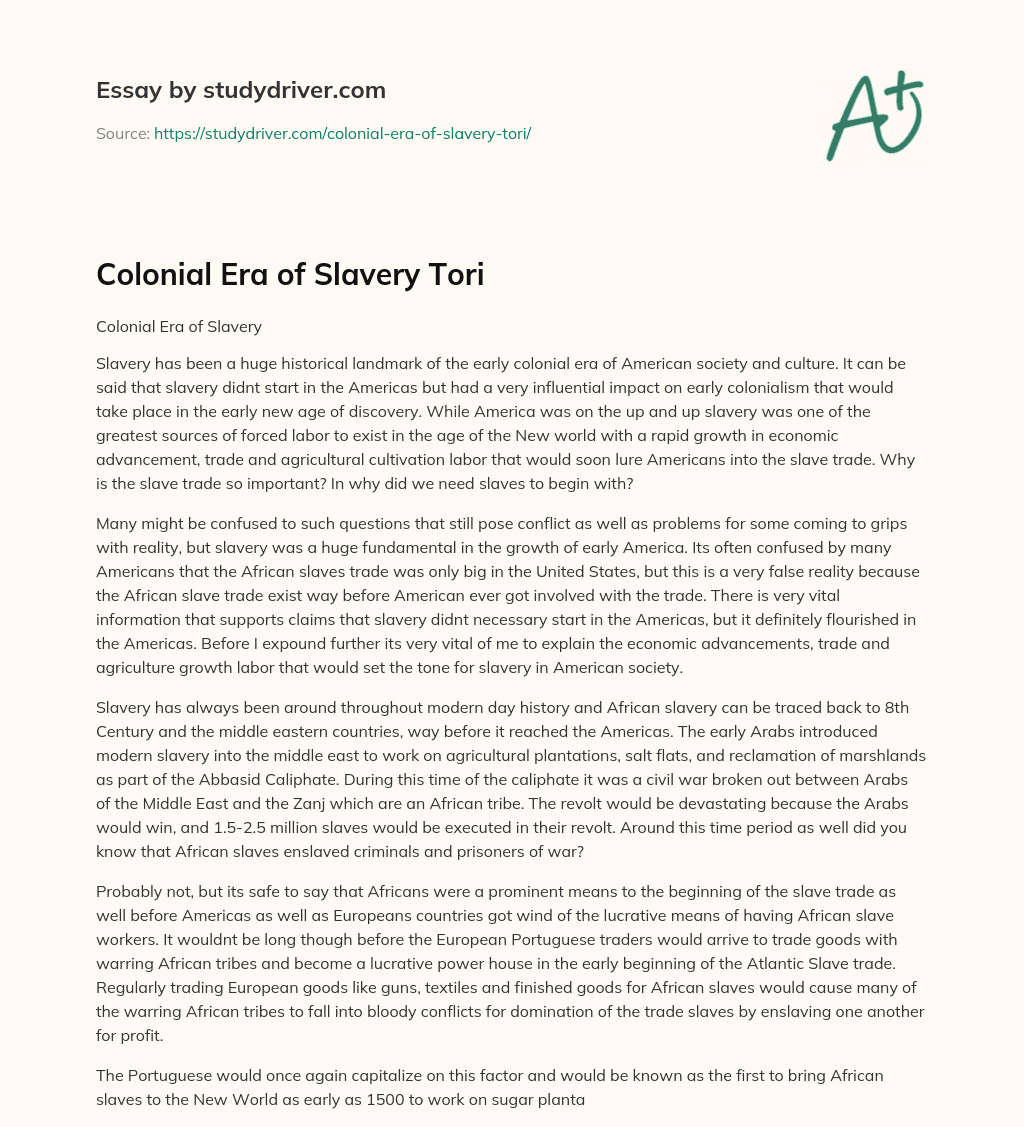 Colonial Era of Slavery Tori essay