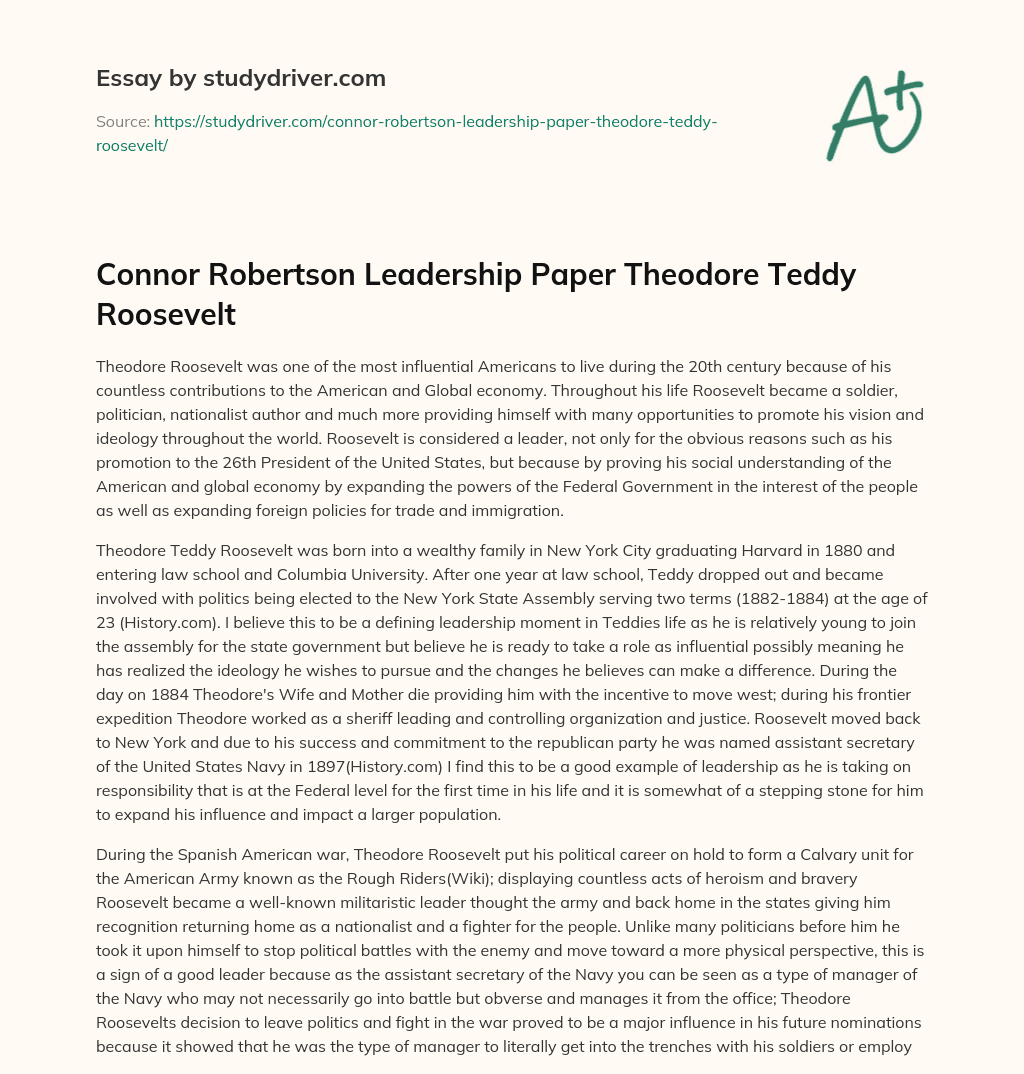 Connor Robertson Leadership Paper Theodore Teddy Roosevelt essay