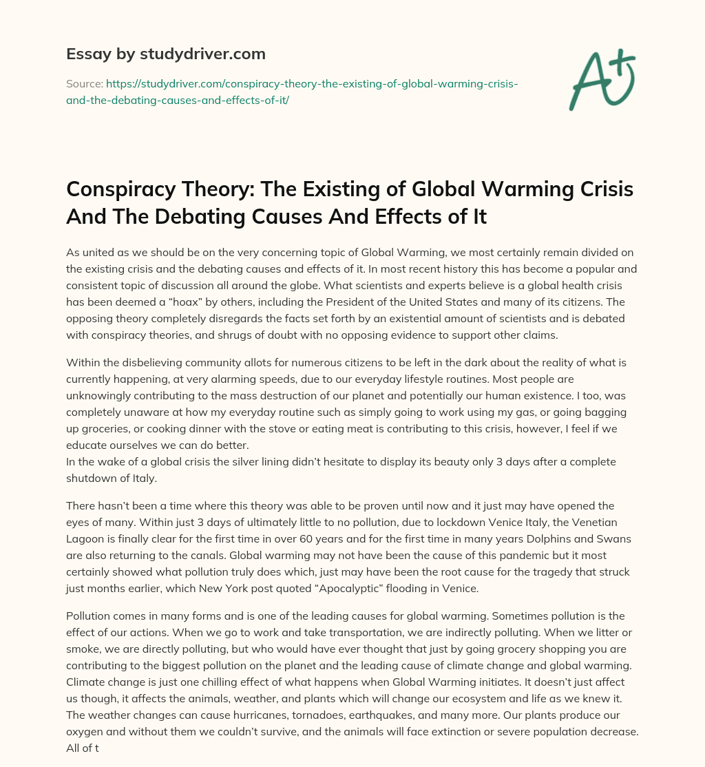 Conspiracy Theory: the Existing of Global Warming Crisis and the Debating Causes and Effects of it essay