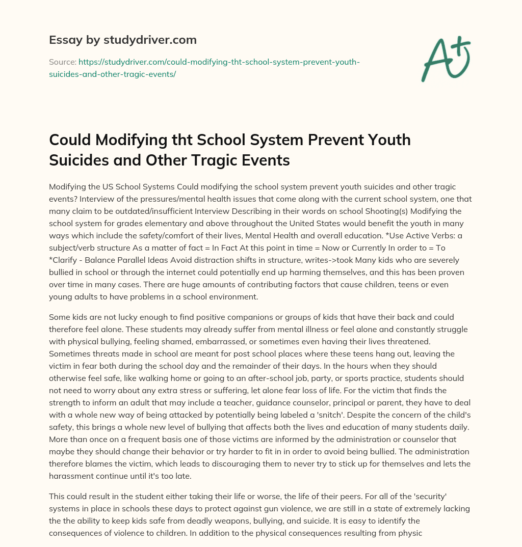 Could Modifying Tht School System Prevent Youth Suicides and other Tragic Events essay
