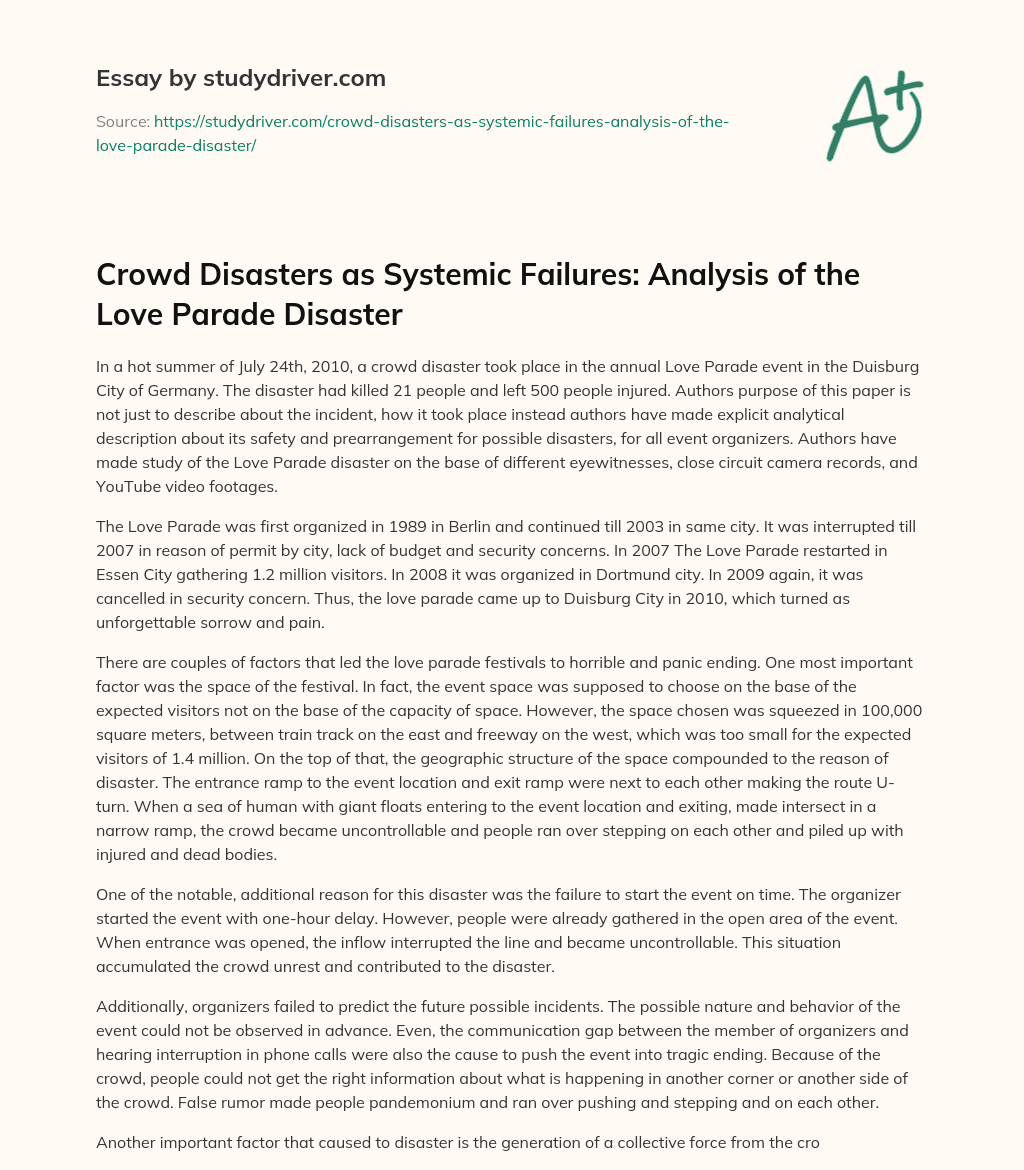 Crowd Disasters as Systemic Failures: Analysis of the Love Parade Disaster essay