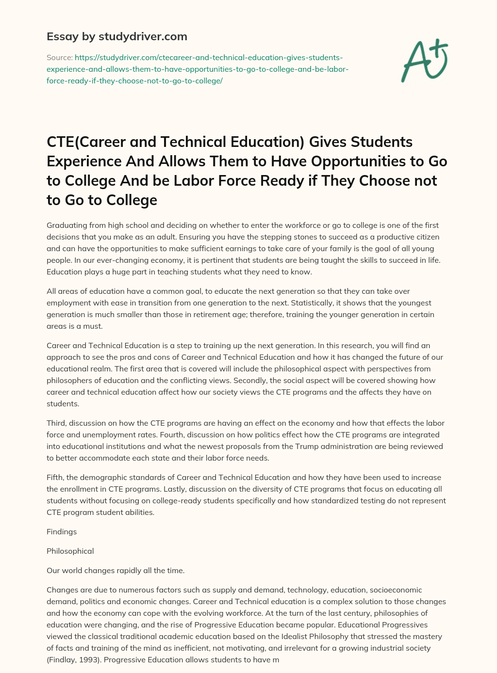 CTE(Career and Technical Education) Gives Students Experience and Allows them to have Opportunities to Go to College and be Labor Force Ready if they Choose not to Go to College essay
