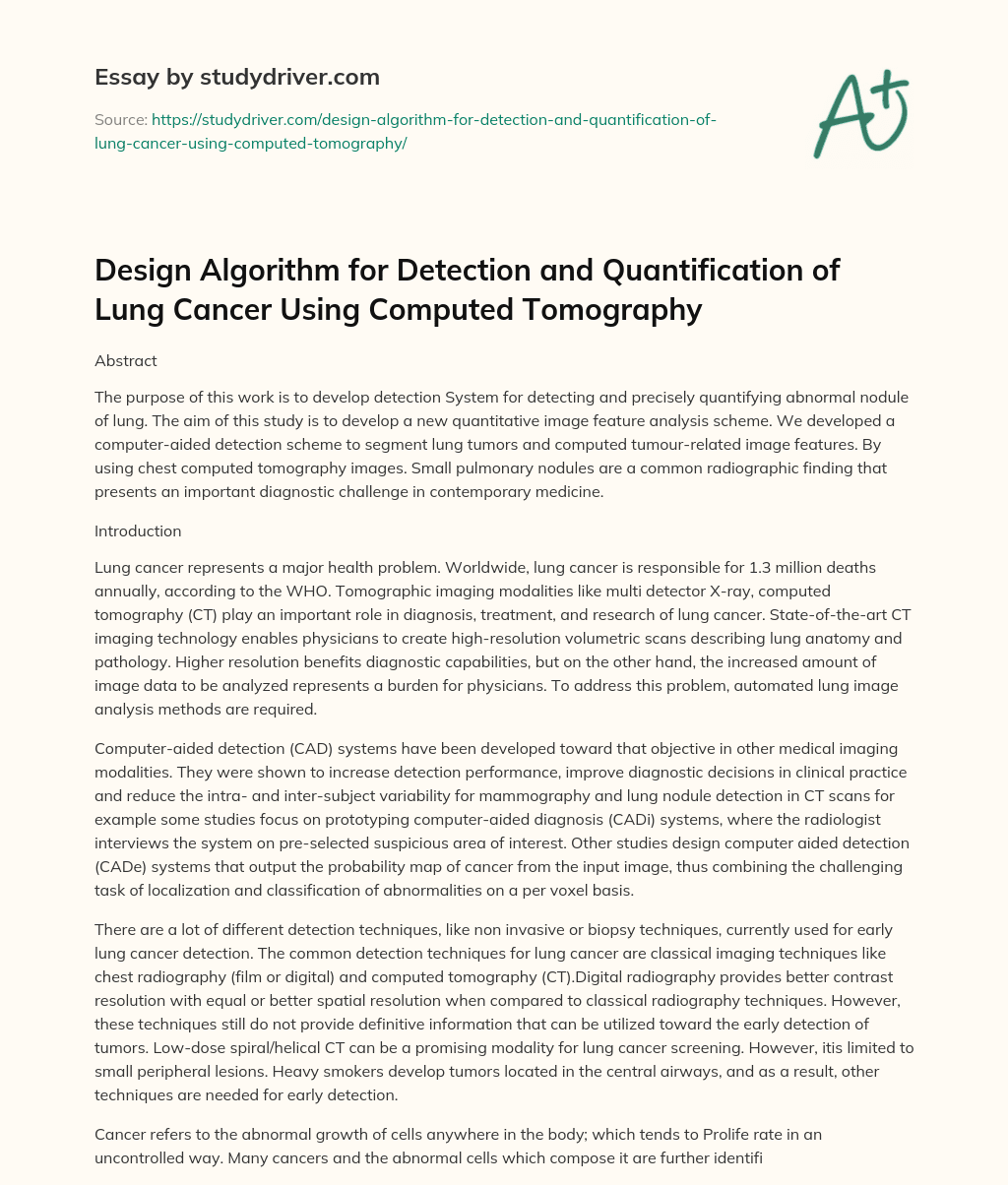 Design Algorithm for Detection and Quantification of Lung Cancer Using Computed Tomography essay
