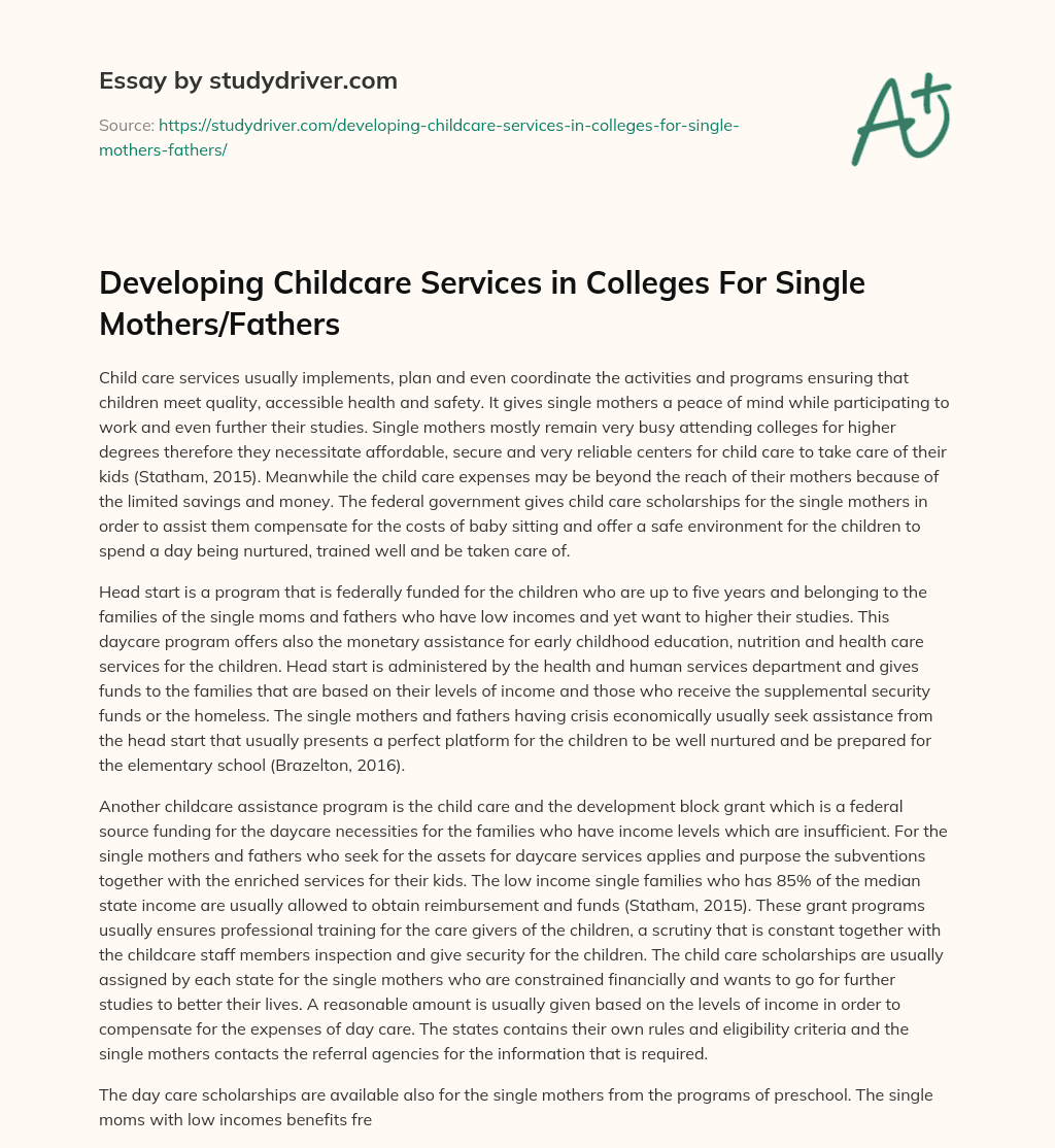 Developing Childcare Services in Colleges for Single Mothers/Fathers essay