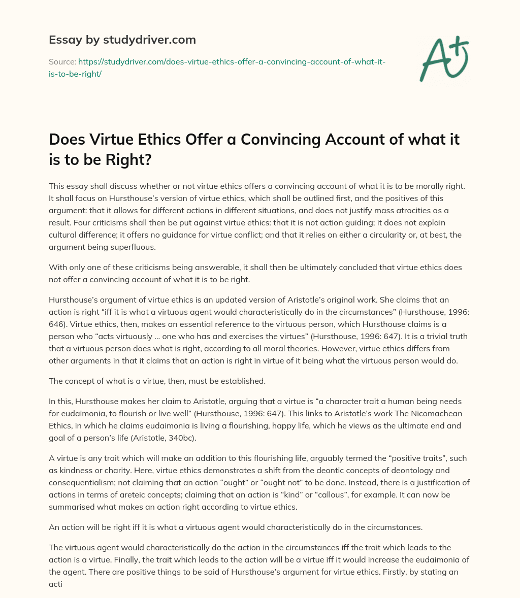 Does Virtue Ethics Offer a Convincing Account of what it is to be Right? essay