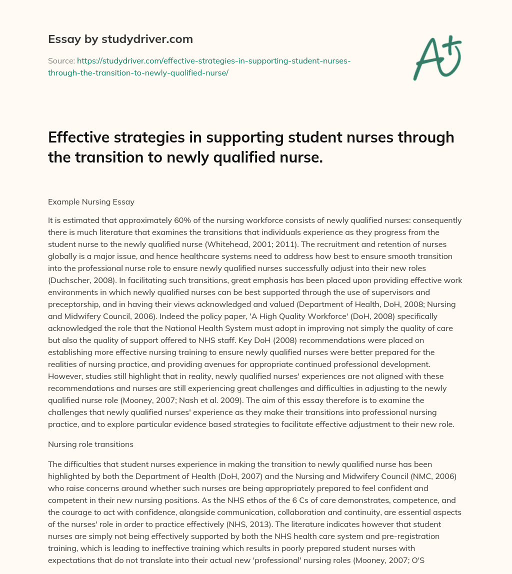 Effective Strategies in Supporting Student Nurses through the Transition to Newly Qualified Nurse. essay
