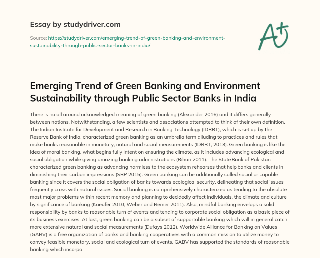 Emerging Trend of Green Banking and Environment Sustainability through Public Sector Banks in India essay