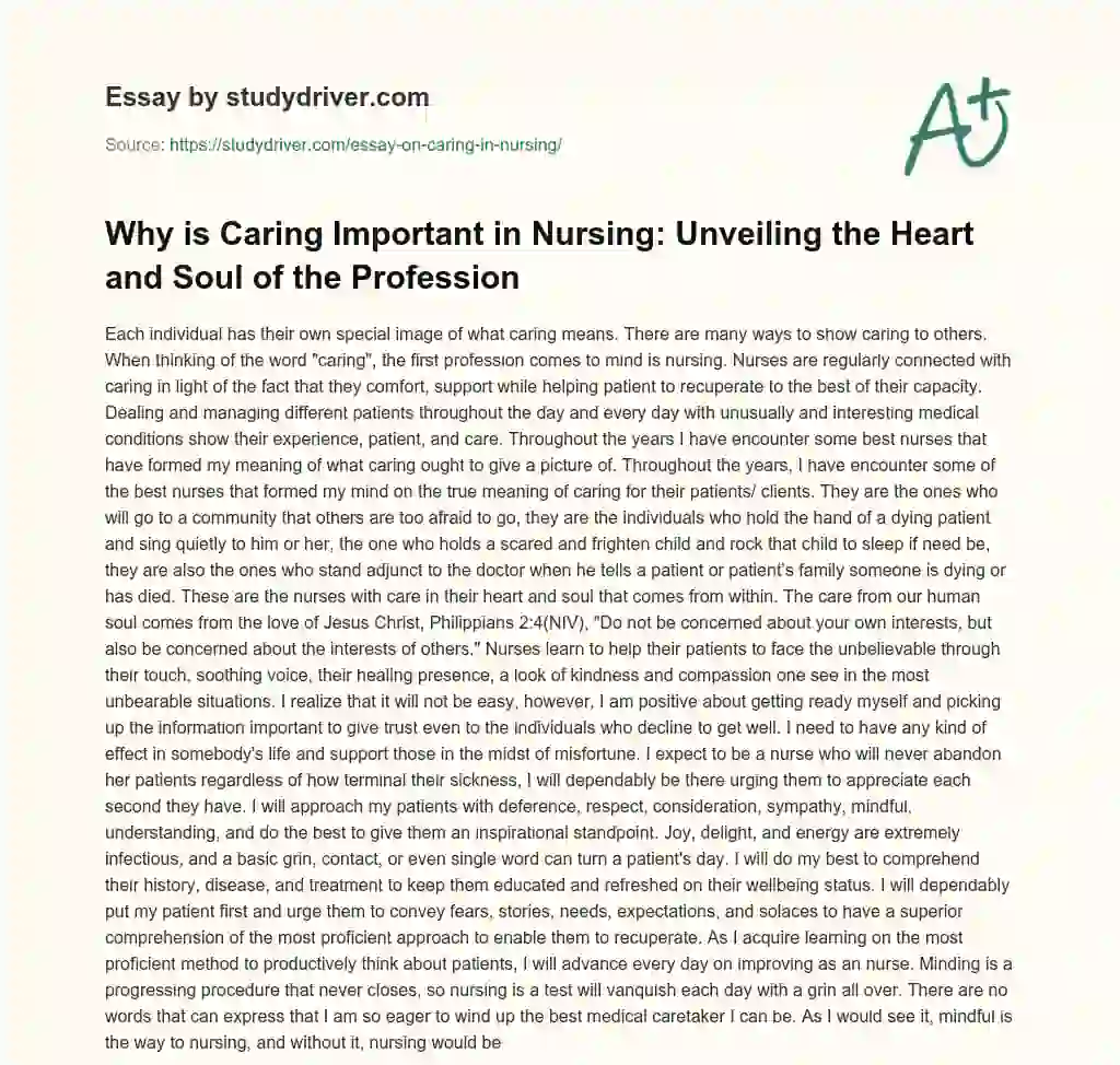 Why is Caring Important in Nursing: Unveiling the Heart and Soul of the Profession essay