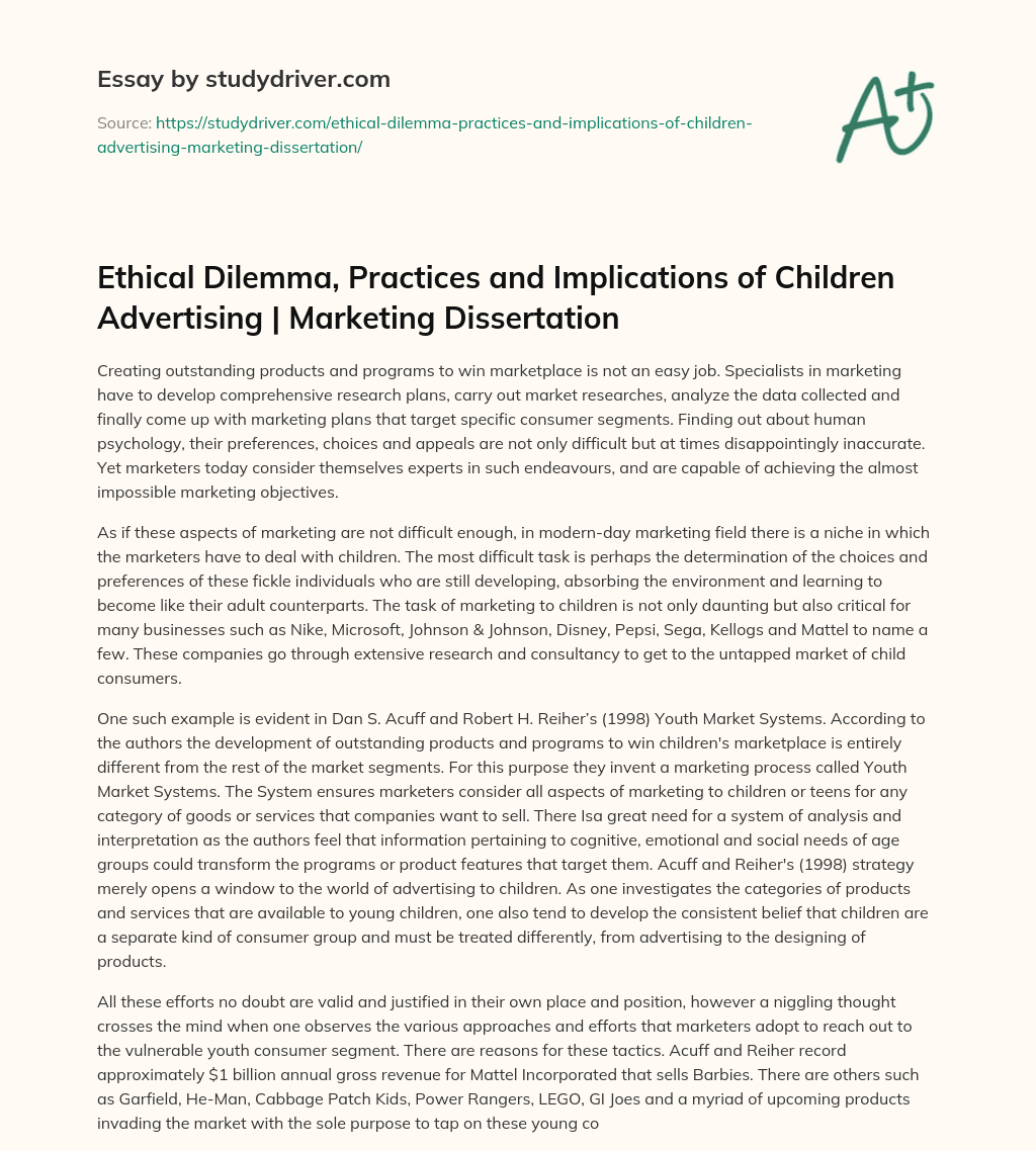 Ethical Dilemma, Practices and Implications of Children Advertising | Marketing Dissertation essay