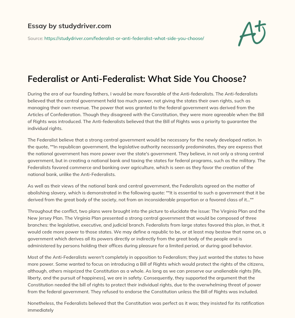 Federalist or Anti-Federalist: what Side you Choose? essay
