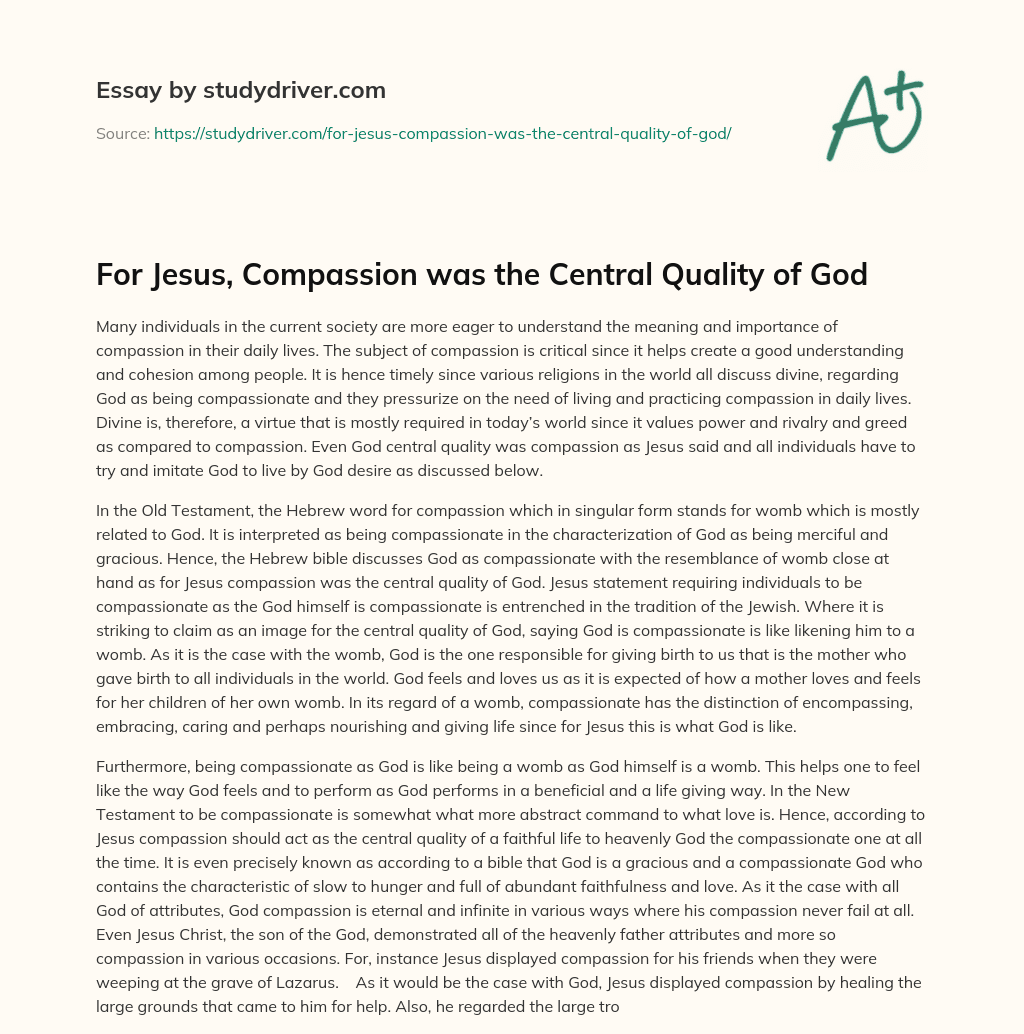 For Jesus, Compassion was the Central Quality of God essay