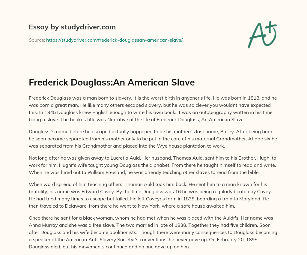 Frederick Douglass:An American Slave essay
