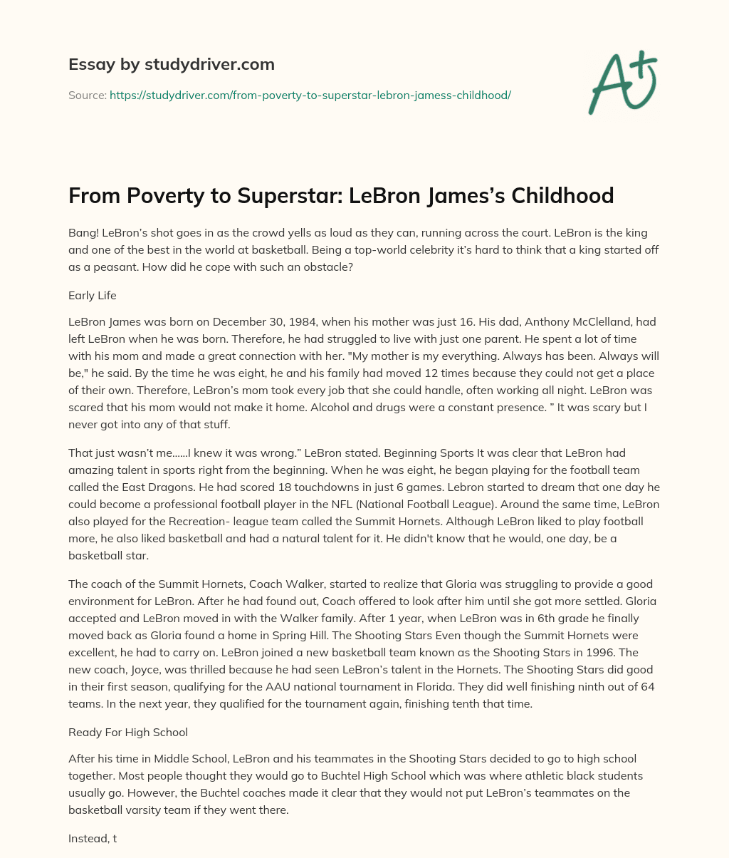 From Poverty to Superstar: LeBron James’s Childhood essay