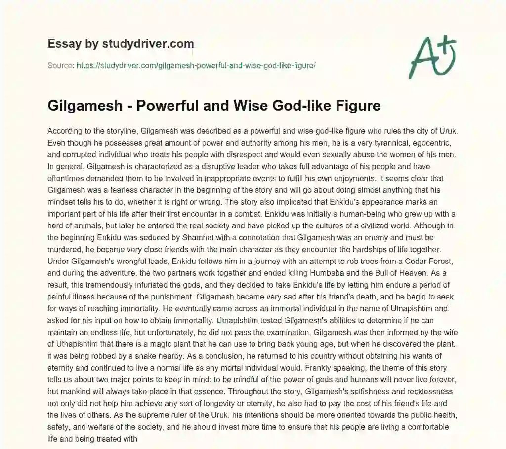 Gilgamesh – Powerful and Wise God-like Figure essay