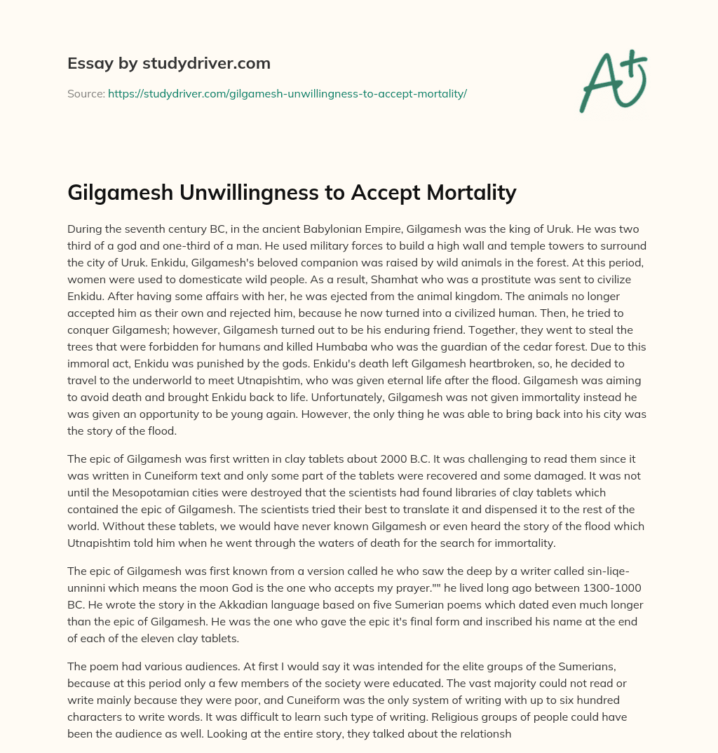 Gilgamesh Unwillingness to Accept Mortality essay